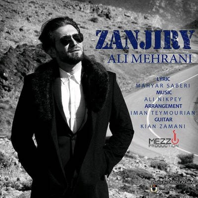 دانلود آهنگ جدید علی مهرانی بنام زنجیری