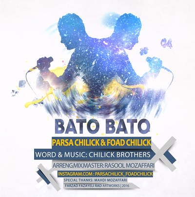 دانلود آهنگ جدید پارسا چیلیک و فواد چیلیک بنام باتو باتو