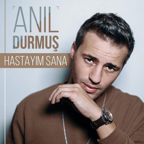 دانلود آهنگ جدید Anil Durmus بنام Hastayim Sana