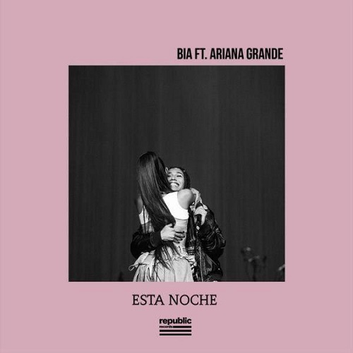 دانلود آهنگ جدید Ariana Grande و Bia بنام Esta Noche
