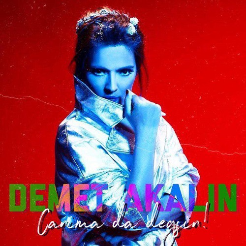 دانلود آهنگ جدید Demet Akalin بنام Canima Da Degsin