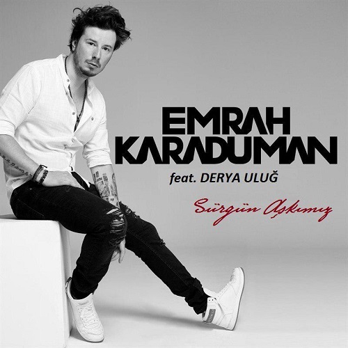 دانلود آهنگ جدید Emrah Karaduman و Derya Ulug بنام Surgun Askimiz