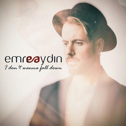 دانلود آهنگ جدید Emre Aydin بنام I Dont Wanna Fall Down