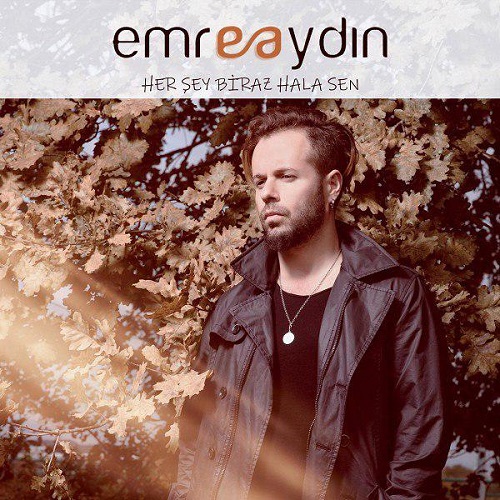 دانلود آهنگ جدید Emre Aydin بنام Her Sey Biraz Hala Sen